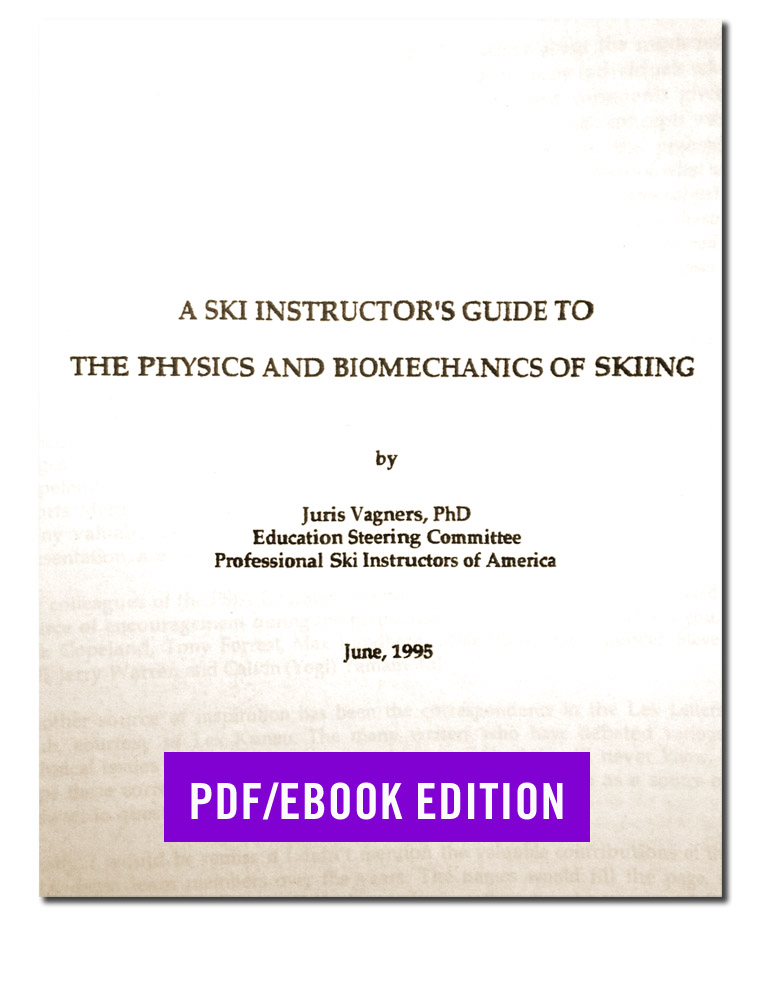 Ski Instructors Guide to the Physics and Biomechanics of Skiing (PDF ...